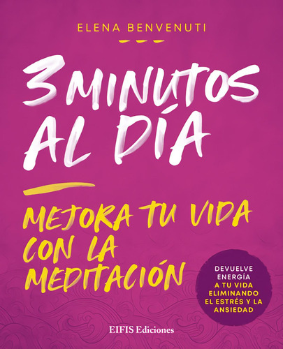 Libro: 3 Minutos Al Dia (mejora Tu Vida Con La Meditacion). 