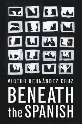 Libro Beneath The Spanish - Victor Hernandez Cruz