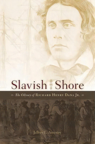Slavish Shore, De Jeffrey L. Amestoy. Editorial Harvard University Press, Tapa Dura En Inglés