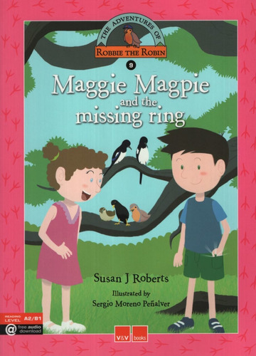 Maggie Magpie And The Missing Ring - The Adventures Of Robbie The Robin 9 A2/b1, De Roberts Garner, Susan. Editorial Vicens Vives/black Cat, Tapa Blanda En Inglés Internacional