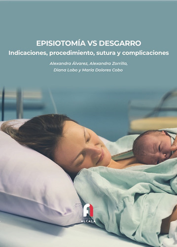 Episiotomia Vs Desgarro, De Cobo Cano, Maria Dolores. Editorial Formacion Alcala Sl, Tapa Blanda En Español