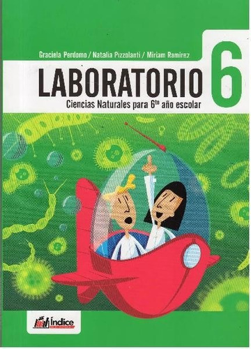 Laboratorio 6 - Ciencias Naturales - Editorial Índice