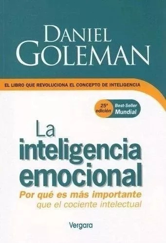 La Inteligencia Emocional - Daniel Goleman - Vergara