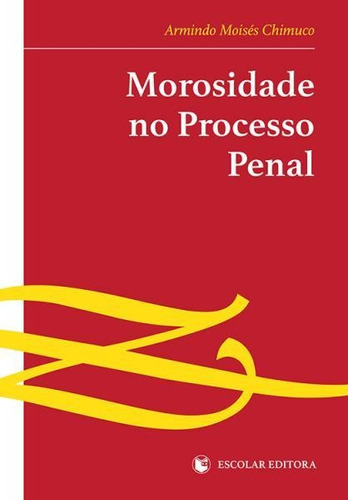Libro Morosidade No Processo Penal - Chimuco, Armindo Moises