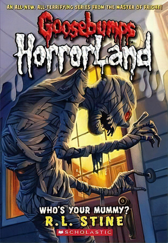 Goosebumps Horrorland: #6 Who's Your Mummy?, De R. L. Stine. Editorial Scholastic Us, Tapa Blanda En Inglés