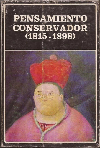 Romero J L Y Romero L A Pensamiento Conservador 1815 - 1898