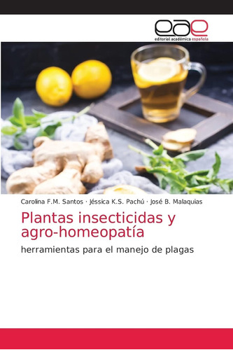 Libro: Plantas Insecticidas Y Agro-homeopatía: Herramientas