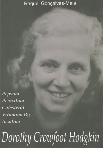 Dorothy Crowfoot Hodgkin - Pepsina - Penicilina - Colesterol