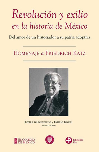 Revolucion Y Exilio En La Historia De Mexico - Garciadiego, 