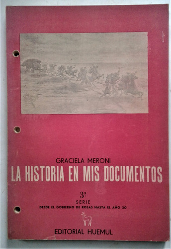 La Historia En Mis Documentos 3° Serie  Graciela Meroni  