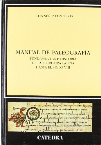 Manual De Paleografia - Fundamentos E Historia De La Esc...