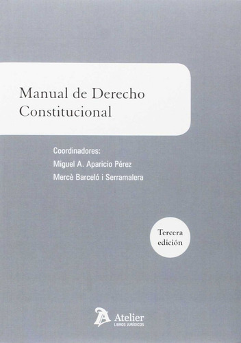 Libro Manual De Derecho Constitucional - Aparicio Perez, Mig