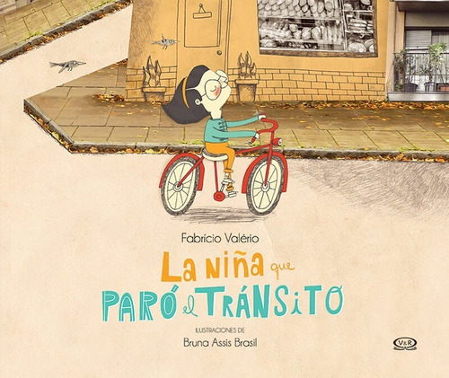 La niña que paró el tránsito, de Bruna Assis Brasil, Fabrício Valério. Editorial V&R, tapa dura en español, 2022