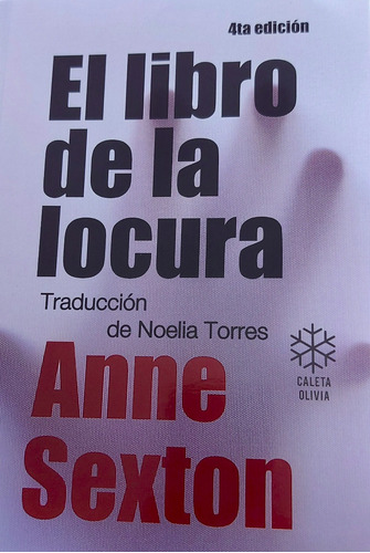 Anne Sexton El Libro De La Locura Caleta Olivia Poesía