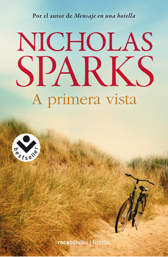 A primera vista (nueva edición), de Sparks, Nicholas. Serie Ficción Editorial Roca Bolsillo, tapa blanda en español, 2015