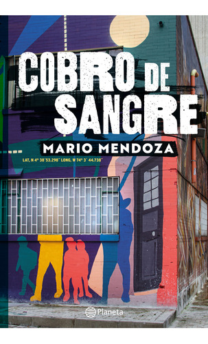 Cobro De Sangre. Mendoza, Mario: Cobro De Sangre, De Mendoza, Mario. Editorial Planeta, Tapa Blanda, Edición Planeta En Español