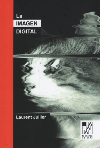 La Imagen Digital - Laurent Jullier