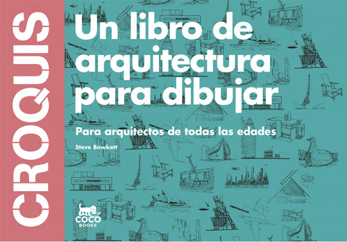 Croquis Un Libro Arquitectura Para Dibujar Bowkett, Steve Co