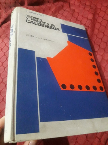 Libro Técnica Y Practica De Caldereria Jorge Ayala