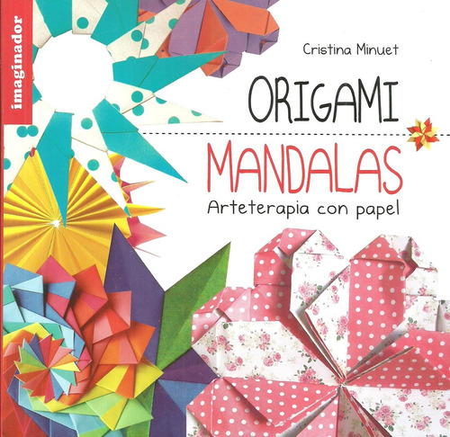 Origami , Mandalas Arteterapia Con Papel - Minuet Cristina