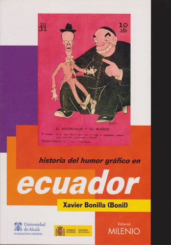 Historia Del Humor Gráfico En Ecuador, De Xavier Bonilla (bonil). Editorial Ediciones Gaviota, Tapa Blanda, Edición 2009 En Español