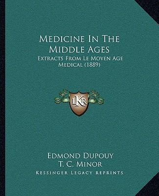 Libro Medicine In The Middle Ages : Extracts From Le Moye...