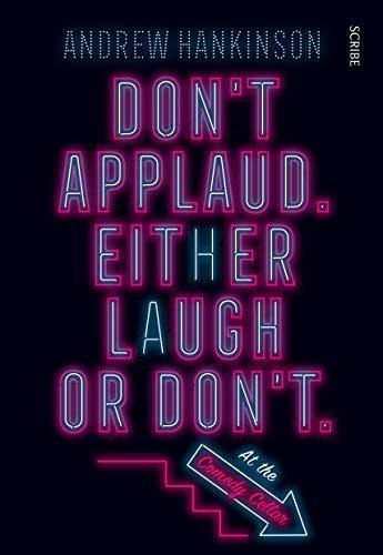 Dont Applaud. Either Laugh Or Dont. (at The Comedy Cellar.