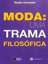 Comprar La moda: una trama filosófica, De Rado, Guido. Editorial Estação Das Letras E Cores, tapa blanda, edición 1 en portugués, 2024