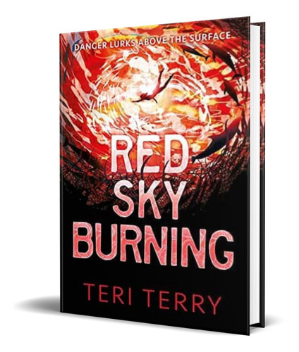 RED SKY BURNING, de TERI TERRY. Editorial Hachette Children's Books, tapa blanda en inglés, 2021