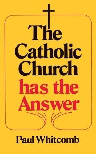 Libro The Catholic Church Has The Answer-inglés&..