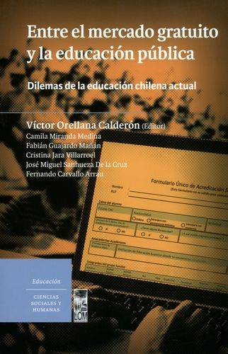 Libro Entre El Mercado Gratuito Y La Educación Pública. Dil