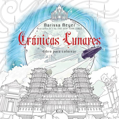 Cronicas Lunares - Libro Para Colorear - Meyer, Marissa