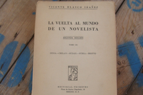 La Vuelta Al Mundo De Un Novelista Tomo 3 , Año 1944