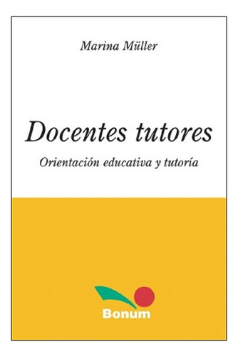 Docentes Tutores - Orientación Educativa - M. Müller - Bonum