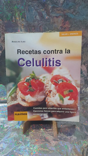 Recetas Contra La Celulitis