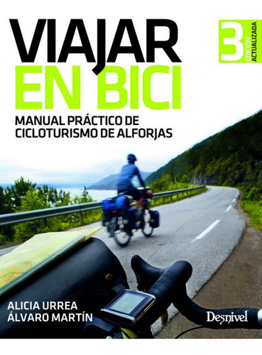 Viajar En Bici Manual Practico De Cicloturismo De Alforjas