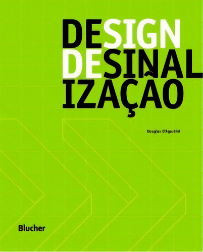 Design De Sinalização, De D''agostini Douglas. Editora Blucher Em Português