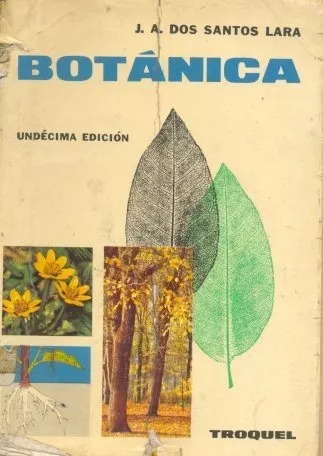 Libro Botanica De J. A. Dos Santos Lara Edición 1966 Troquel