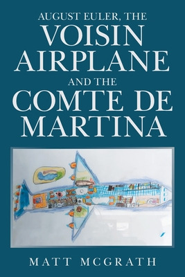 Libro August Euler, The Voisin Airplane And The Comte De ...