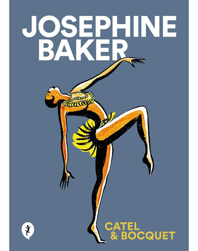 Josephine Baker, De Catel; Catel. Editorial Salamandra, Tapa Blanda, Edición 1 En Español, 2023
