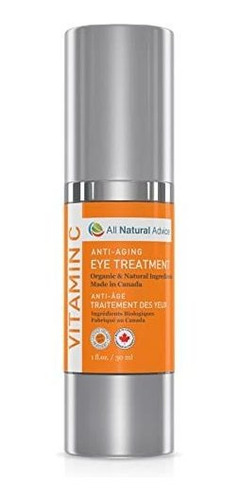 Cremas - All Natural Advice Vitamin C Anti Aging Eye Treatme