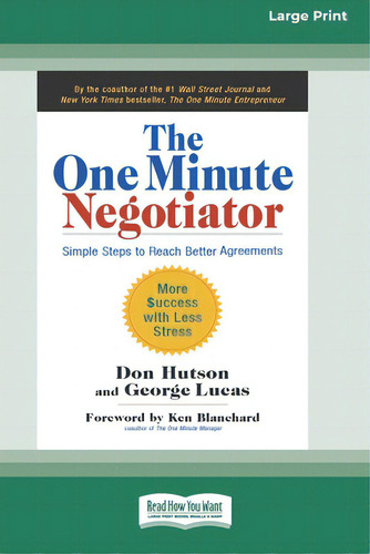 The One Minute Negotiator: Simple Steps To Reach Better Agreements [standard Large Print 16 Pt Ed..., De Hutson, Don. Editorial Readhowyouwant, Tapa Blanda En Inglés