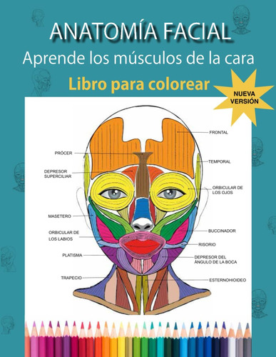 Libro: Anatomia Facial - Aprende Los Músculos De La Cara: Li