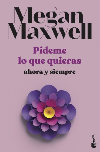 Libro Pídeme Lo Que Quieras, Ahora Y Siempre - Maxwell, Meg