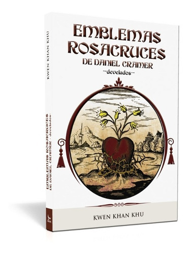 Emblemas Rosacruces De Daniel Cramer -develados-, De Kwen Khan Khu. Editorial Ageac, Tapa Blanda En Español