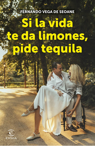 Si La Vida Te Da Limones, Pide Tequila - Vega De Seoane  - *