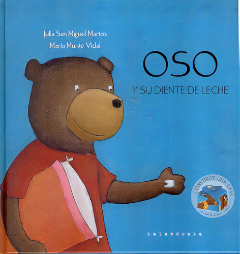 Oso Y Su Diente De Leche, De Julia San Miguel Martos - Marta Munté. Serie Única, Vol. Único. Editorial Kalandraka, Tapa Blanda, Edición 1 En Español