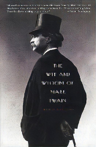 The Wit And Wisdom Of Mark Twain, De Alex Ayres. Editorial Harpercollins Publishers Inc, Tapa Blanda En Inglés