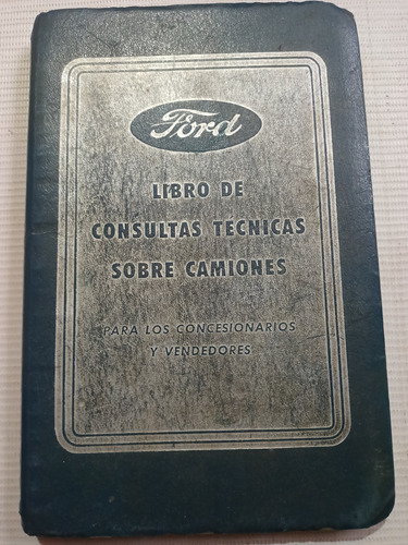 Libro De Consultas Técnicas Sobre Camiones Ford Antiguo 1946