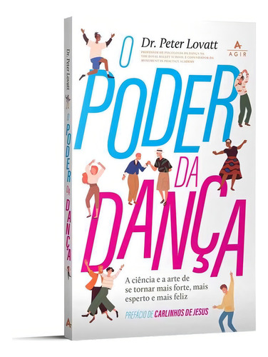 O Poder Da Dança, De Dr. Peter Lovatt. Editora Agir Em Português